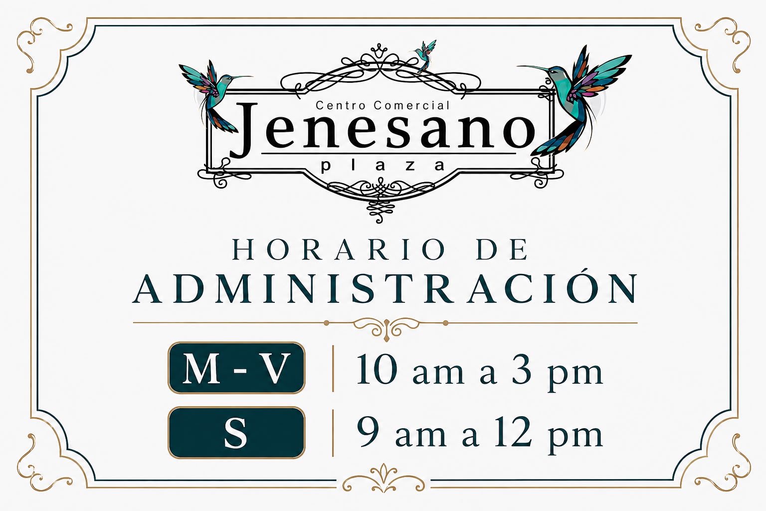 Horario de administración: lunes a viernes de 10 a. m. a 3 p. m.; sábados de 9 a. m. a 12 p. m.